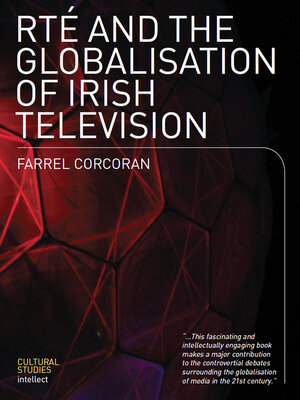 cover image of RTE and the Globalisation of Irish Television